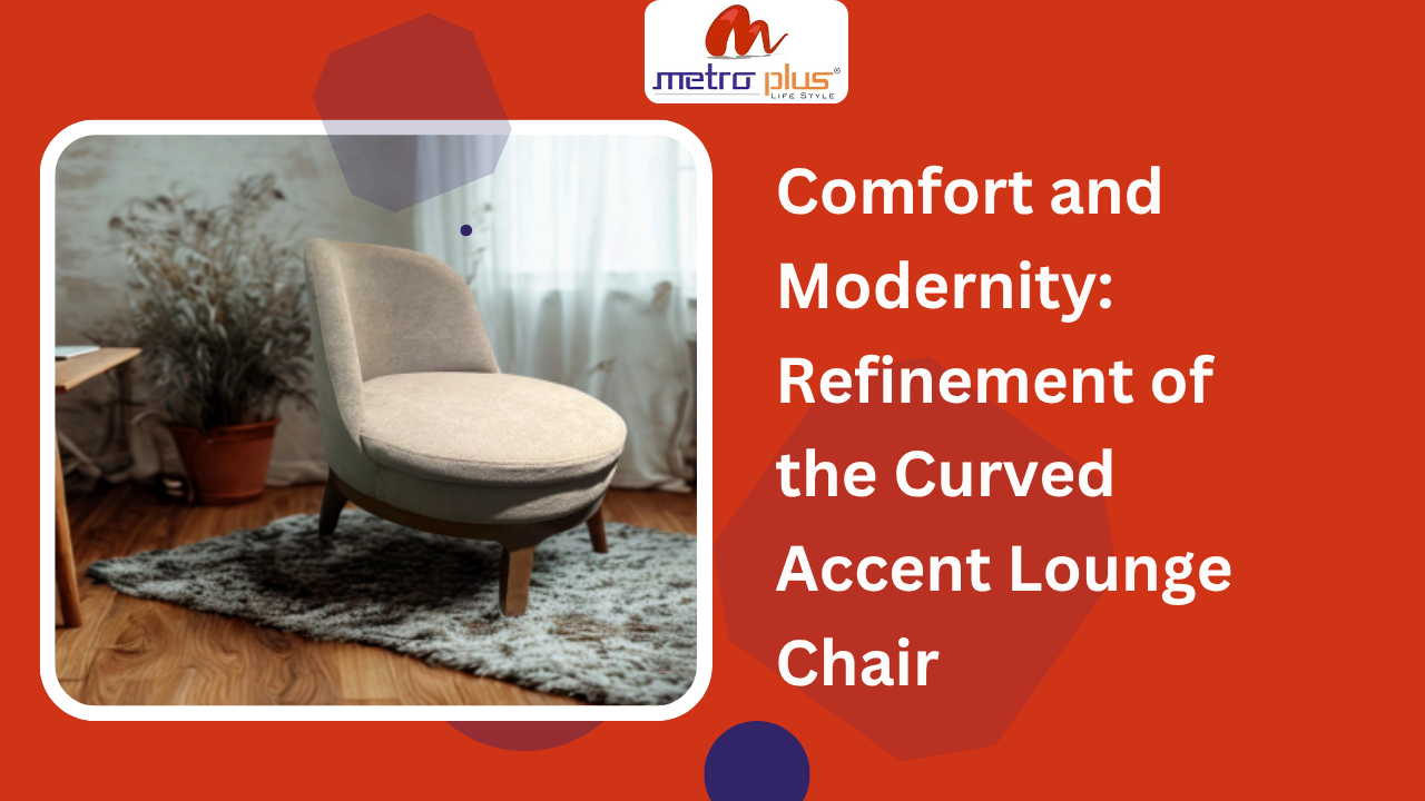 Comfort and Modernity: Refinement of the Curved Accent Lounge Chair